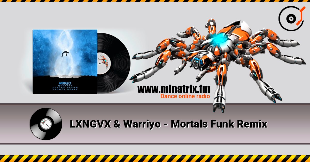 LXNGVX & Warriyo - Mortals Funk Remix listen online in high quality | Minatrix.FM