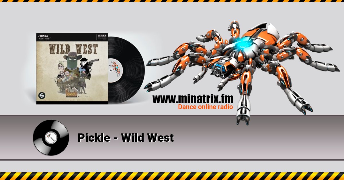 Pickle - Wild West Listen online and download MP3