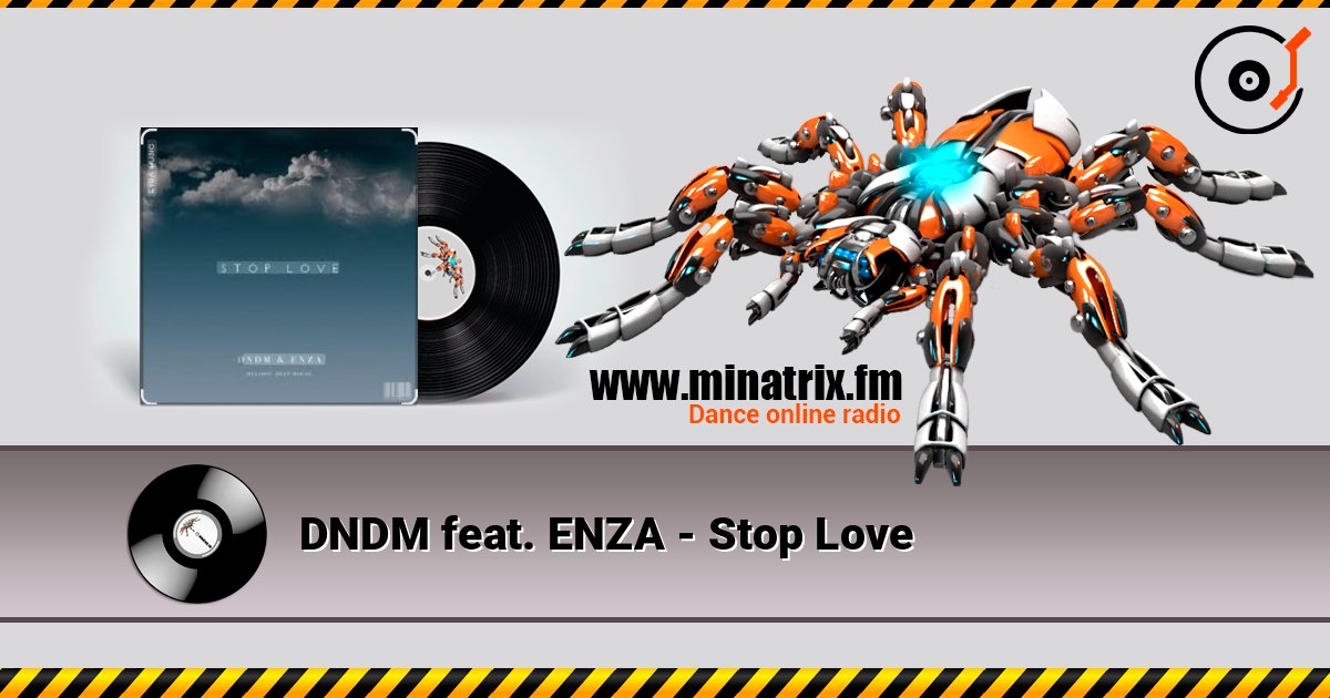 DNDM feat. ENZA - Stop Love listen online in high quality | Minatrix.FM
