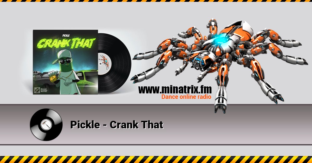 Pickle - Crank That Pickle - Crank That Listen online and download MP3