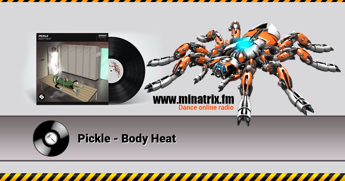 Pickle - Body Heat Listen online and download MP3