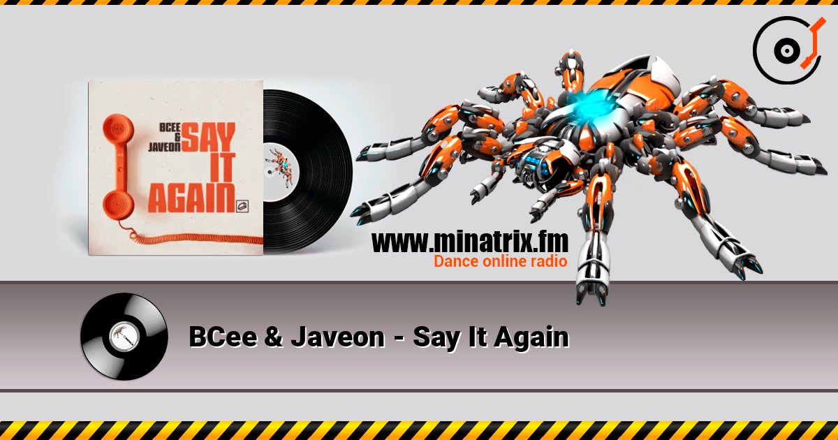 BCee & Javeon - Say It Again listen online in high quality | Minatrix.FM