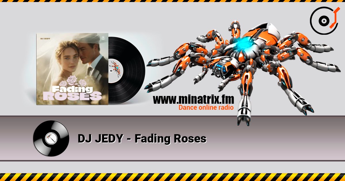 DJ JEDY - Fading Roses listen online in high quality | Minatrix.FM