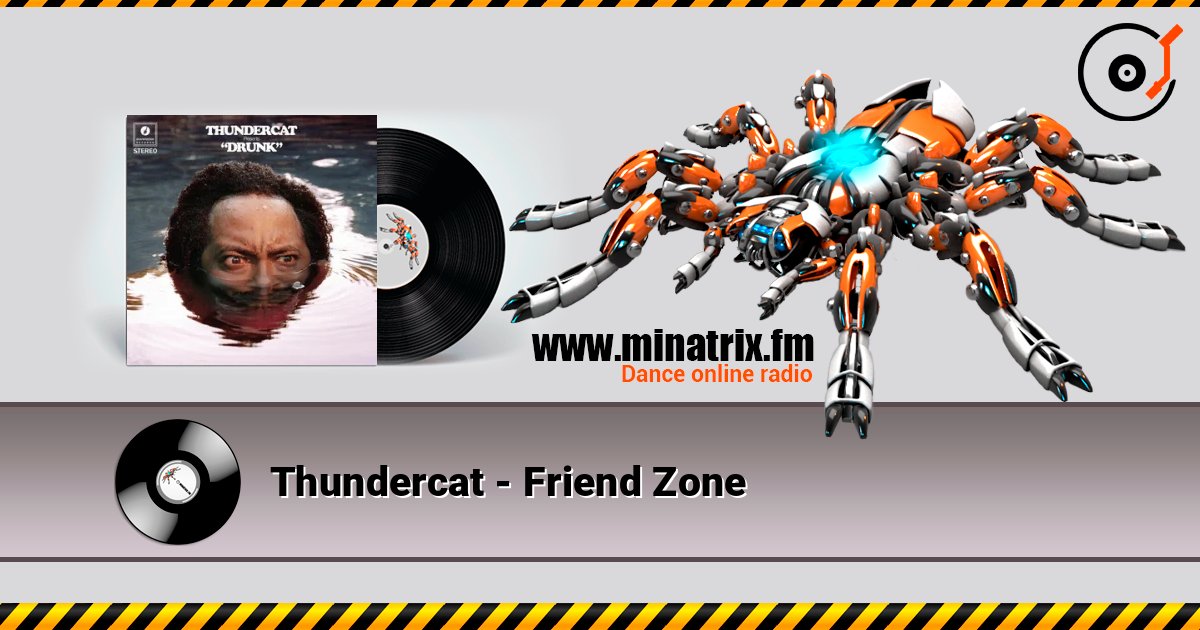 Thundercat - Friend Zone слухати онлайн у високій якості | Minatrix.FM