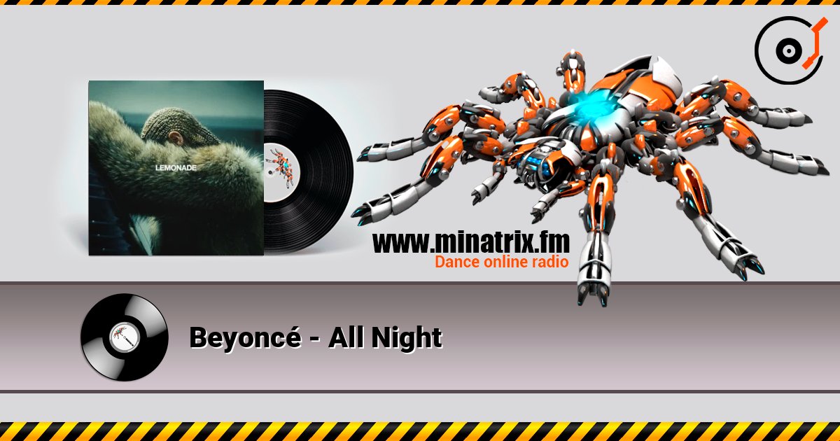 Beyoncé - All Night listen online in high quality | Minatrix.FM