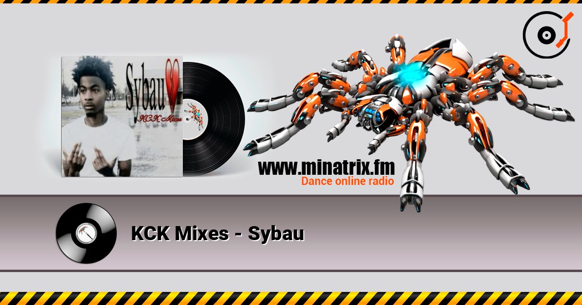 KCK Mixes - Sybau слухати онлайн у високій якості | Minatrix.FM