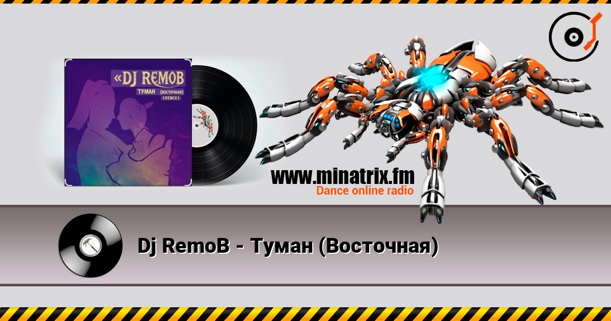 Dj RemoB - Туман (Восточная) listen online in high quality | Minatrix.FM