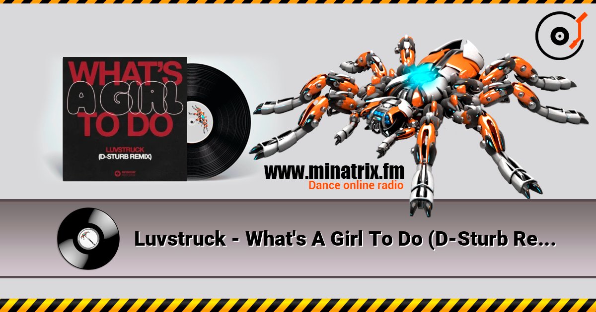 Luvstruck - What's A Girl To Do (D-Sturb Remix) listen online in high quality | Minatrix.FM