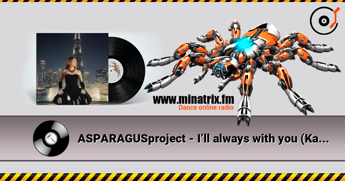 ASPARAGUSproject - I’ll always with you (KalashnikoFF Mix) слухати онлайн у високій якості | Minatrix.FM