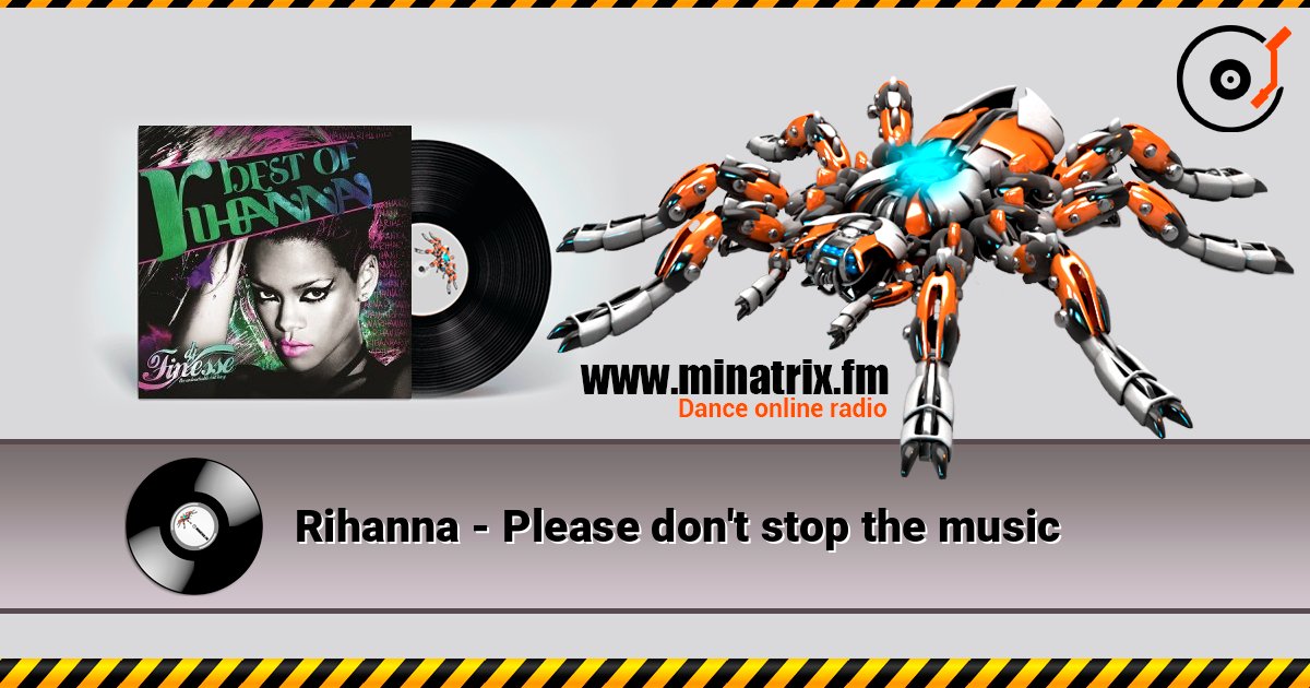 Rihanna - Please don't stop the music слухати онлайн у високій якості | Minatrix.FM