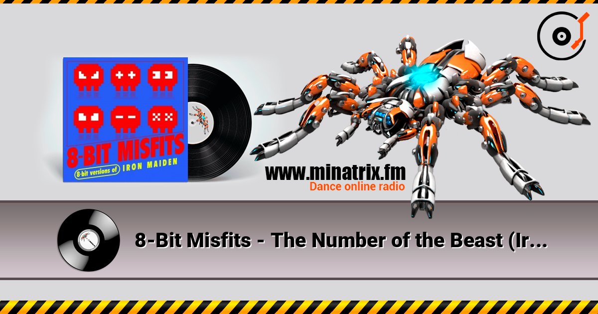 8-Bit Misfits - The Number of the Beast (Iron Maiden Remix) слухати онлайн у високій якості | Minatrix.FM