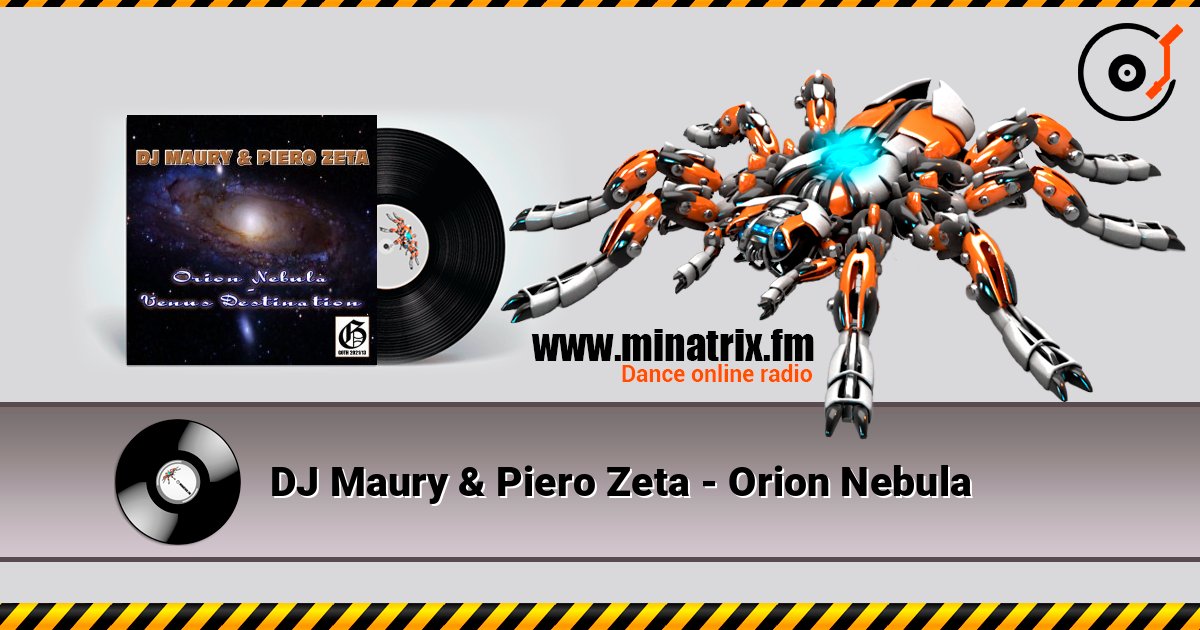 DJ Maury & Piero Zeta - Orion Nebula слухати онлайн у високій якості | Minatrix.FM
