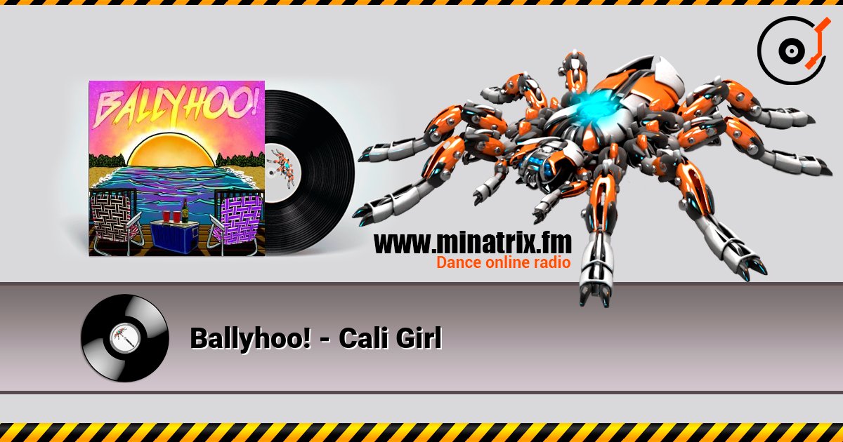 Ballyhoo! - Cali Girl слухати онлайн у високій якості | Minatrix.FM