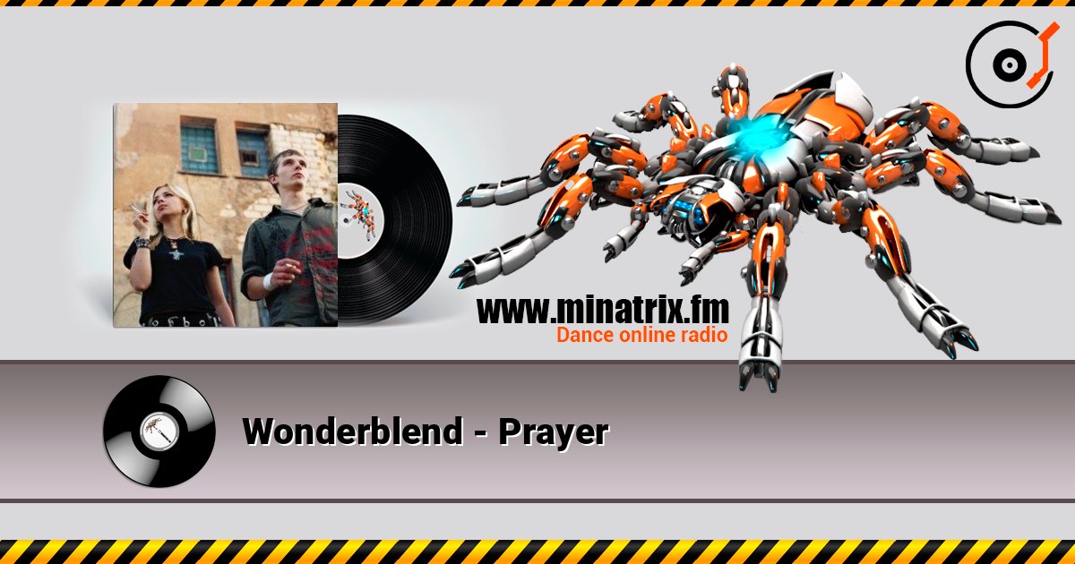 Wonderblend - Prayer слухати онлайн у високій якості | Minatrix.FM