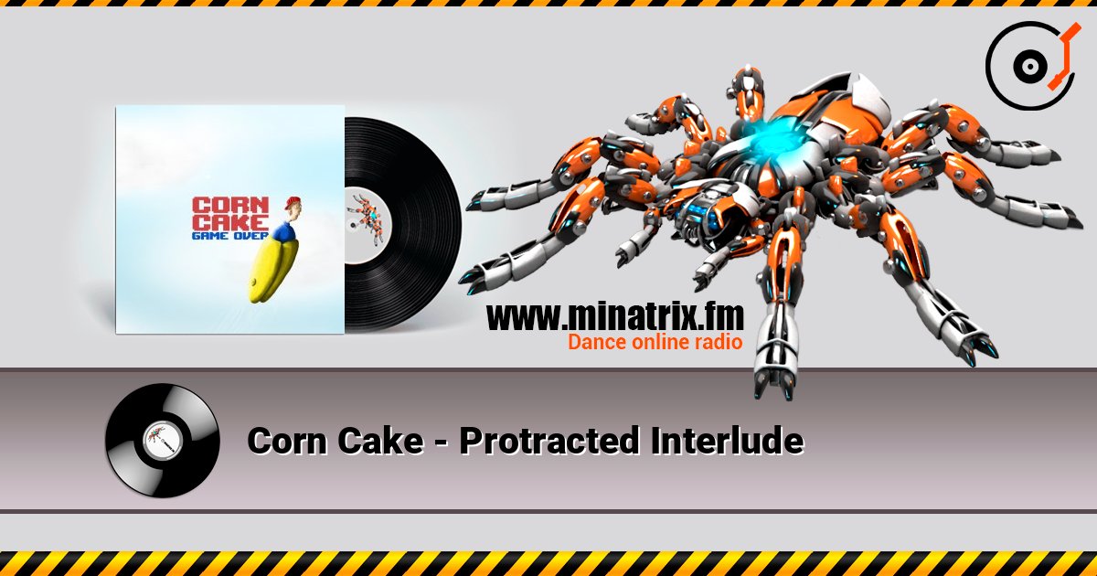 Corn Cake - Protracted Interlude слухати онлайн у високій якості | Minatrix.FM