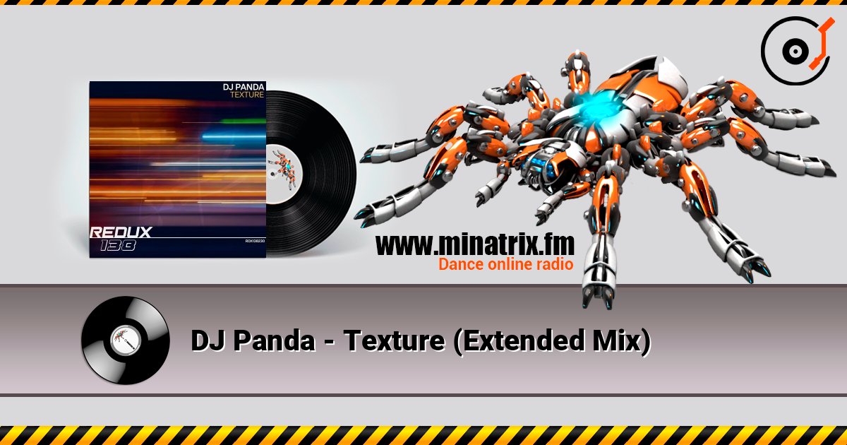 DJ Panda - Texture (Extended Mix) слухати онлайн у високій якості | Minatrix.FM