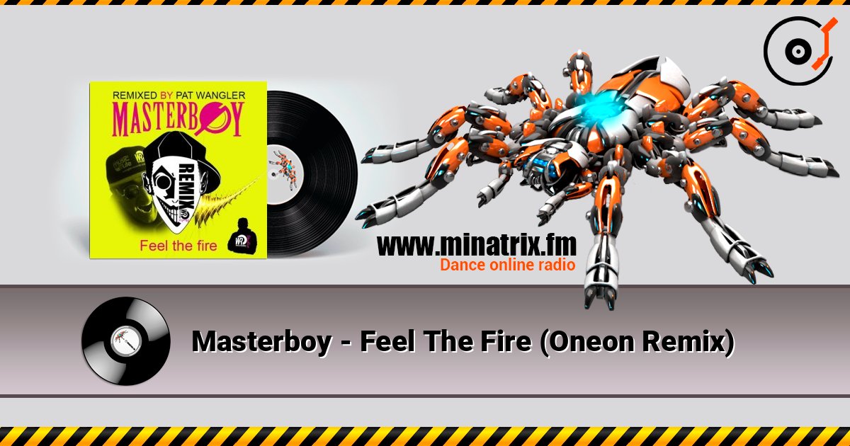 Masterboy - Feel The Fire (Oneon Remix) слухати онлайн у високій якості | Minatrix.FM