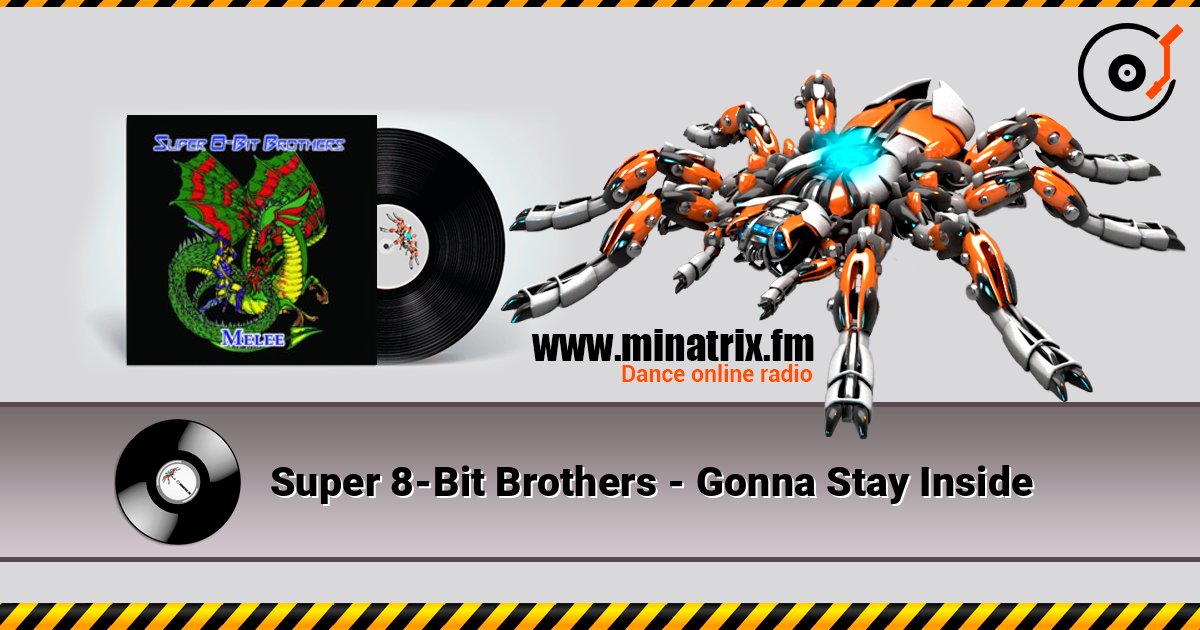 Super 8-Bit Brothers - Gonna Stay Inside слухати онлайн у високій якості | Minatrix.FM
