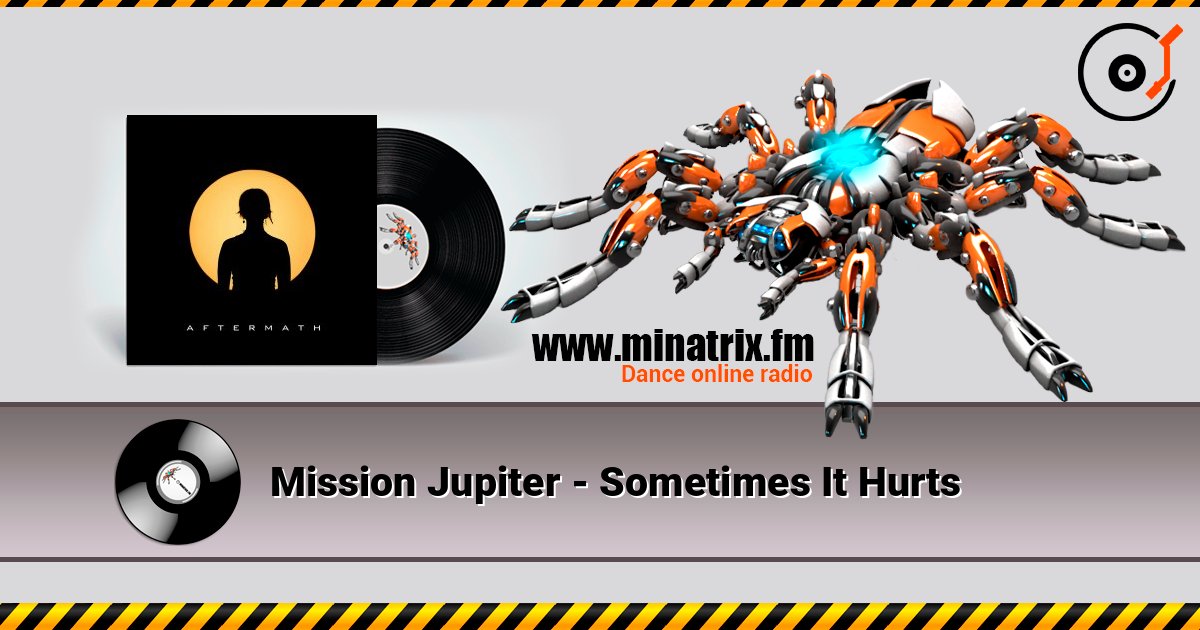 Mission Jupiter - Sometimes It Hurts слухати онлайн у високій якості | Minatrix.FM