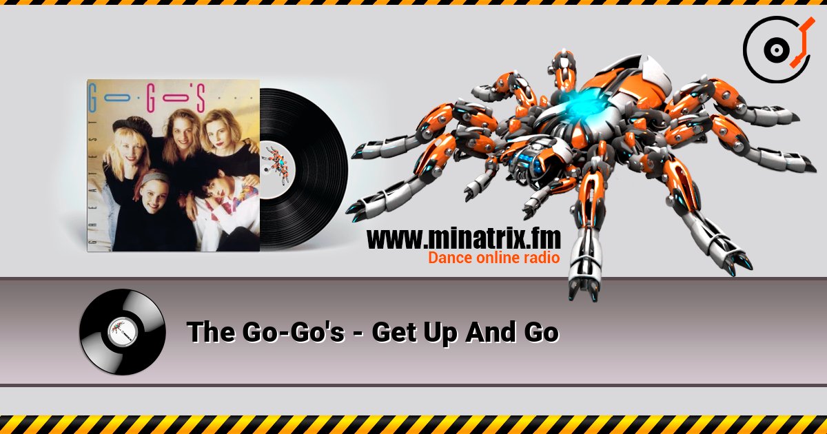 The Go-Go's - Get Up And Go слухати онлайн у високій якості | Minatrix.FM