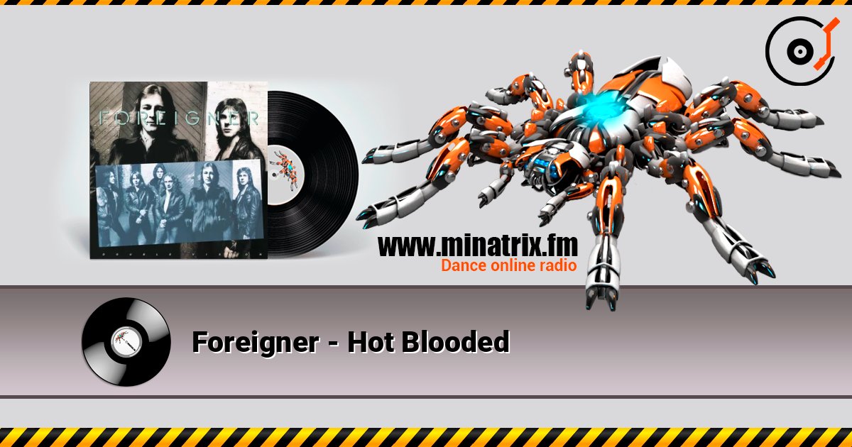 Foreigner - Hot Blooded слухати онлайн у високій якості | Minatrix.FM
