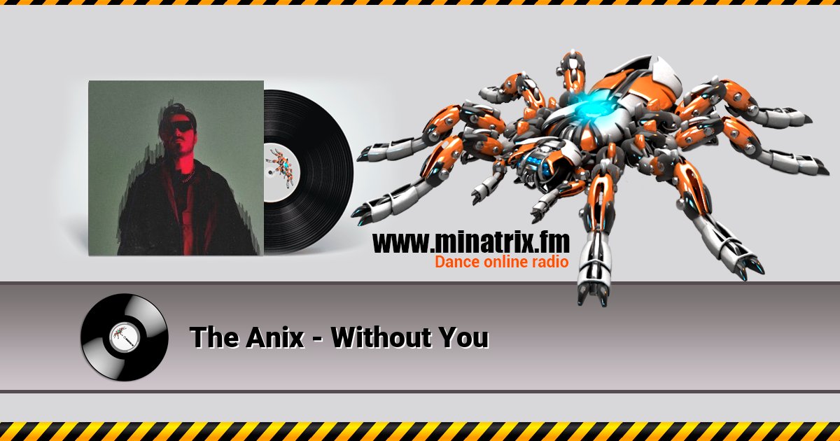 The Anix - Without You Listen online and download MP3