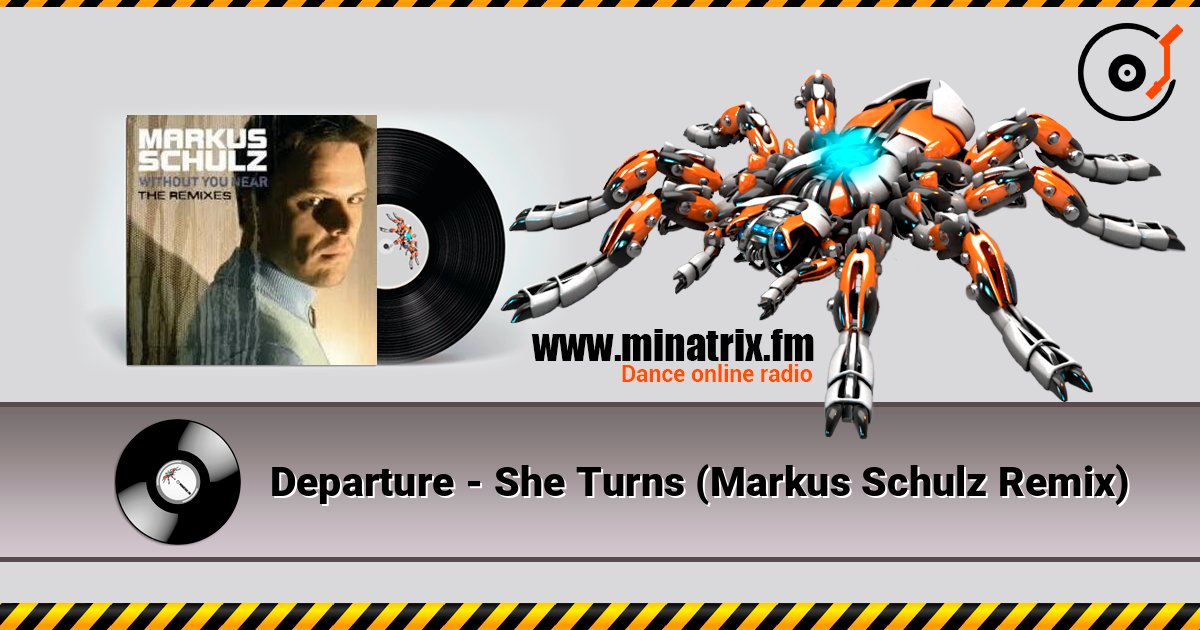 Departure - She Turns (Markus Schulz Remix) listen online in high quality | Minatrix.FM