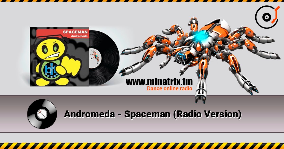 Andromeda - Spaceman (Radio Version) слухати онлайн у високій якості | Minatrix.FM