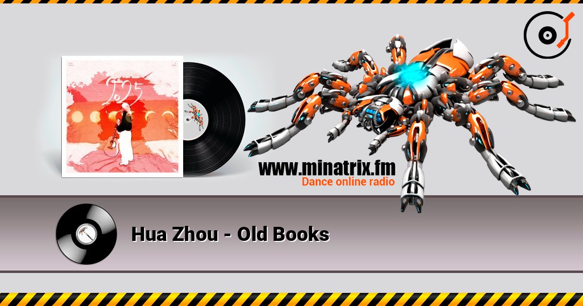 Hua Zhou - Old Books слухати онлайн у високій якості | Minatrix.FM