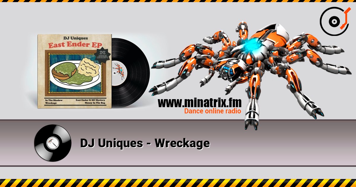 DJ Uniques - Wreckage слухати онлайн у високій якості | Minatrix.FM