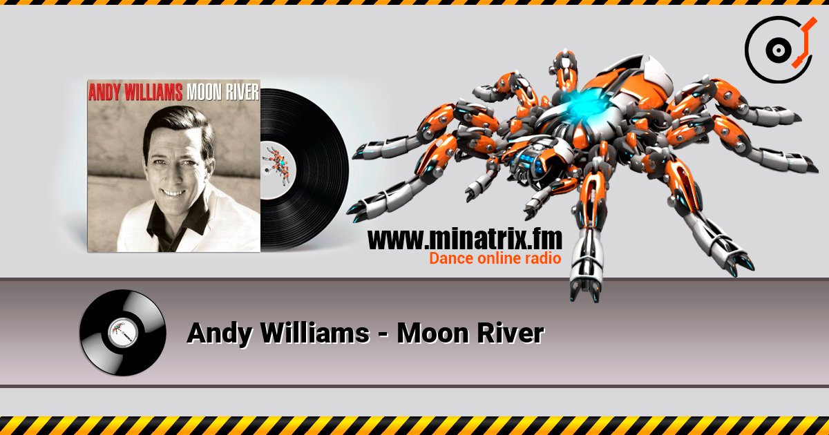 Andy Williams - Moon River слухати онлайн у високій якості | Minatrix.FM