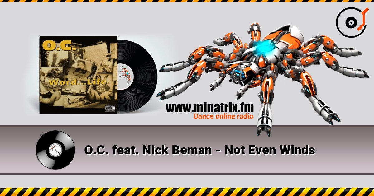 O.C. feat. Nick Beman - Not Even Winds listen online in high quality | Minatrix.FM