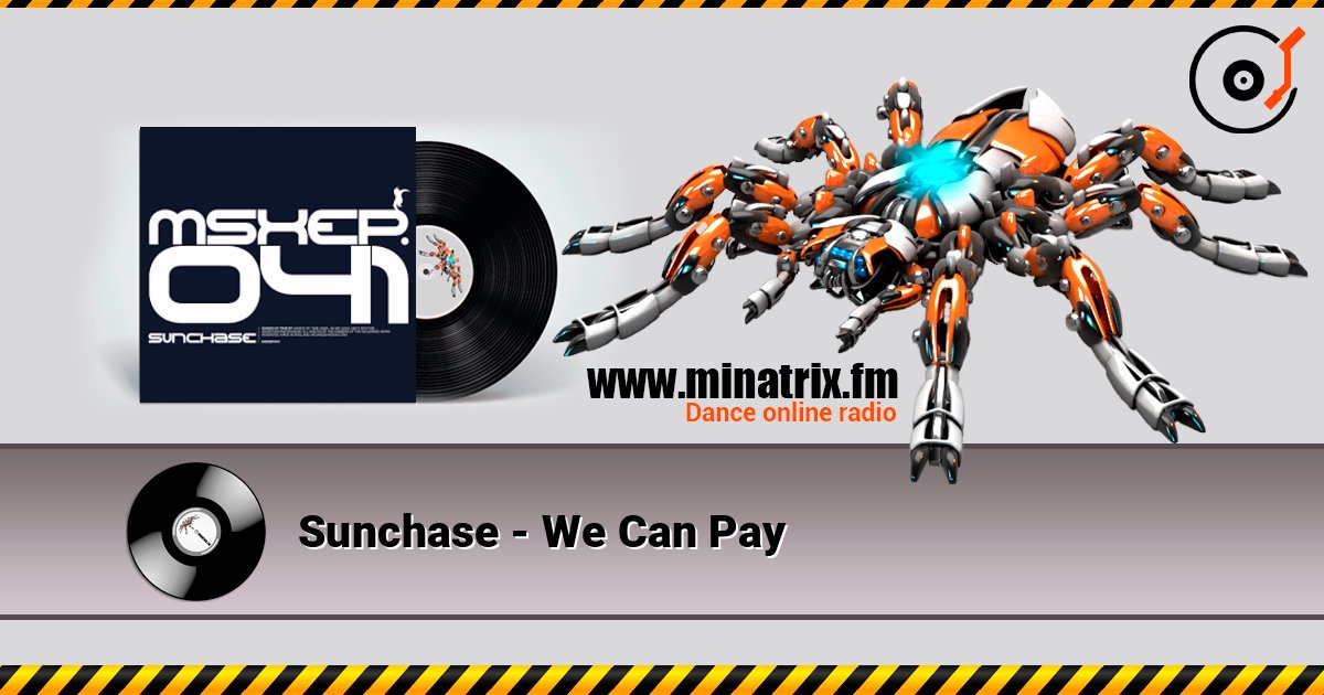Sunchase - We Can Pay слухати онлайн у високій якості | Minatrix.FM