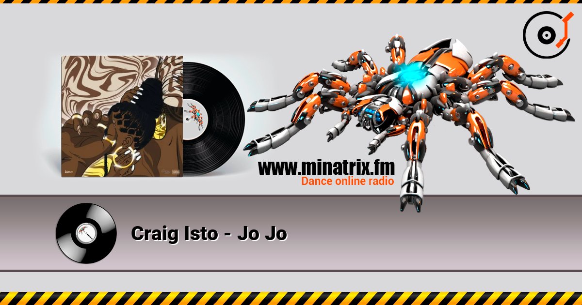 Craig Isto - Jo Jo слухати онлайн у високій якості | Minatrix.FM
