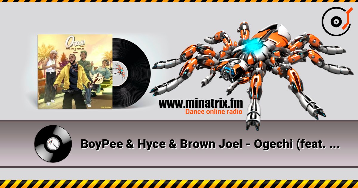 BoyPee & Hyce & Brown Joel - Ogechi (feat. Davido) Remix слухати онлайн у високій якості | Minatrix.FM
