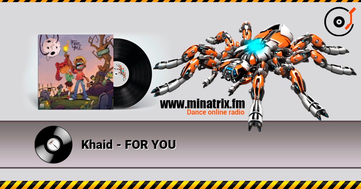 Khaid - FOR YOU слухати онлайн у високій якості | Minatrix.FM