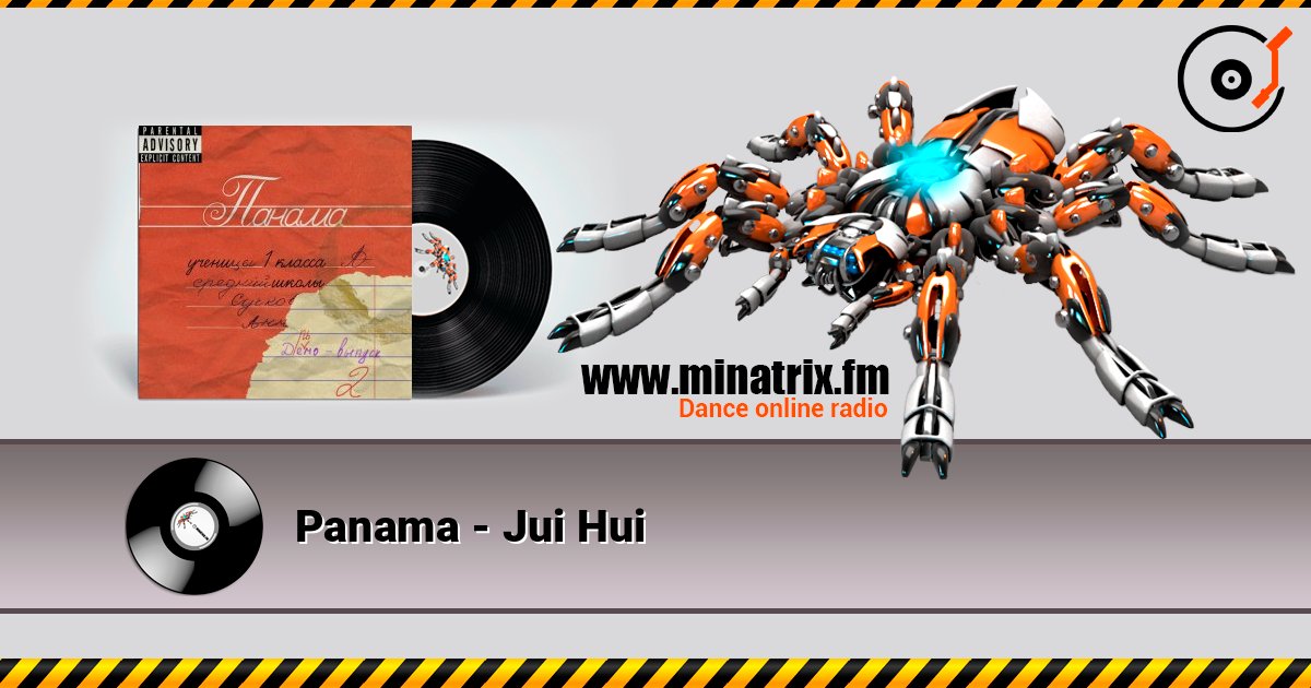 Panama - Jui Hui слухати онлайн у високій якості | Minatrix.FM