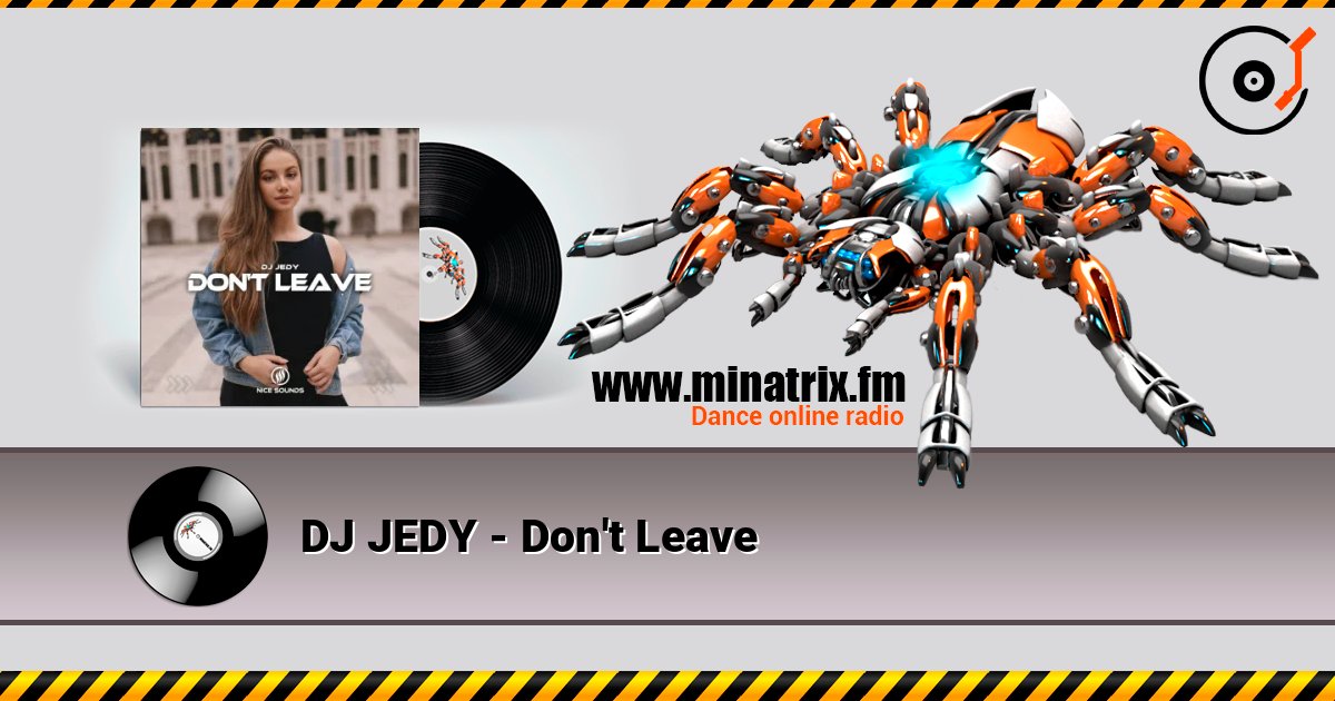 DJ JEDY - Don't Leave listen online in high quality | Minatrix.FM