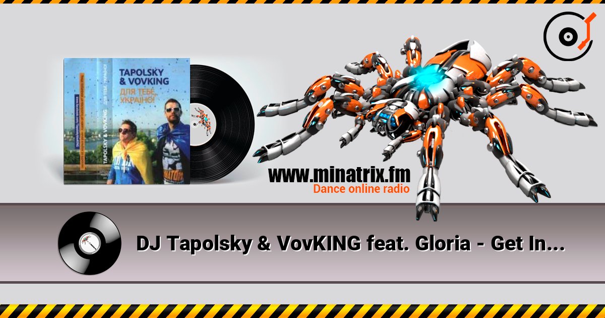 DJ Tapolsky & VovKING feat. Gloria - Get In To My Skype слухати онлайн у високій якості | Minatrix.FM