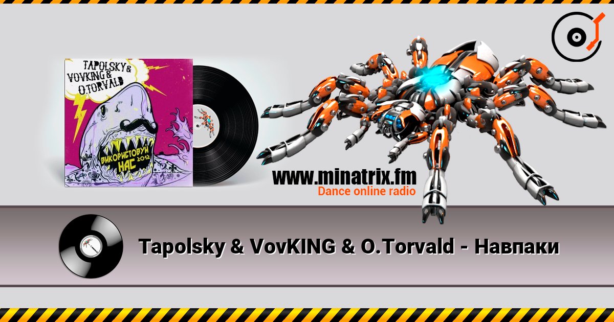 Tapolsky & VovKING & O.Torvald - Навпаки слухати онлайн у високій якості | Minatrix.FM