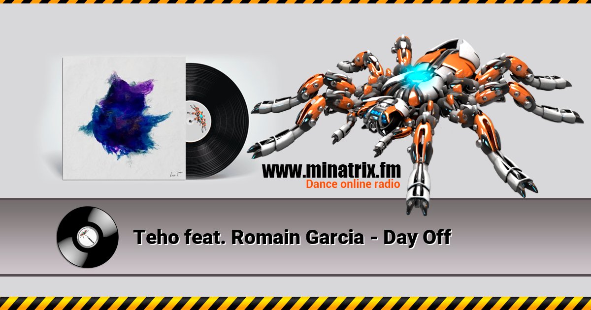 Teho feat. Romain Garcia - Day Off Teho feat. Romain Garcia - Day Off Listen online and download MP3