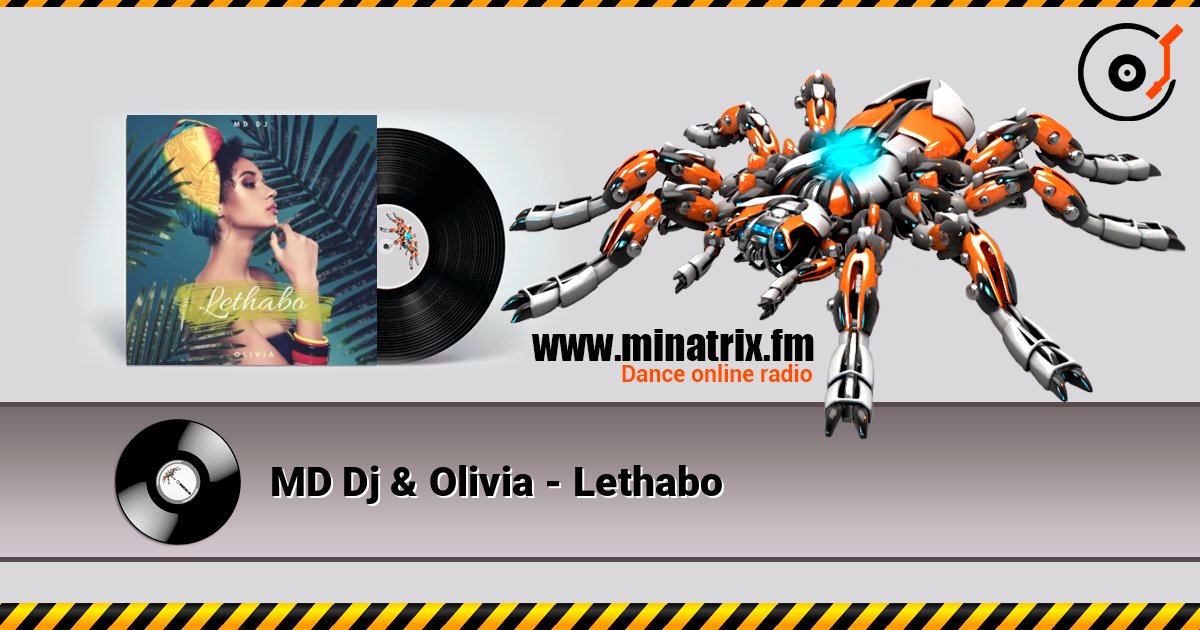 MD Dj & Olivia - Lethabo слухати онлайн у високій якості | Minatrix.FM