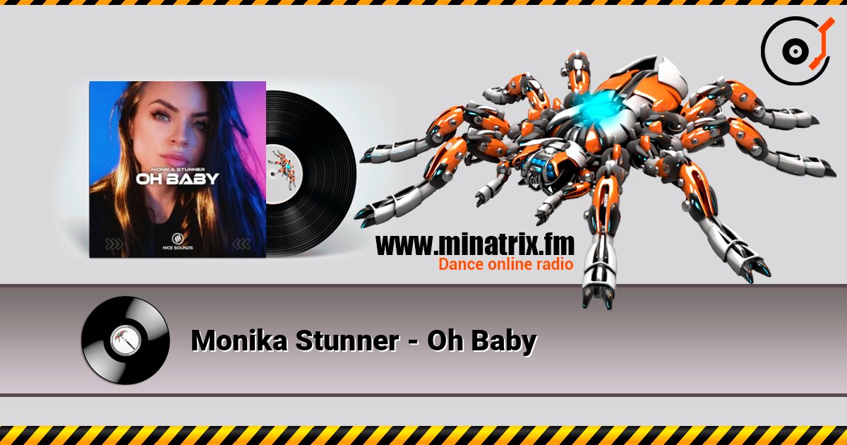 Monika Stunner - Oh Baby слухати онлайн у високій якості | Minatrix.FM