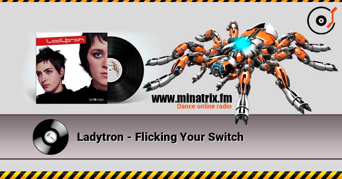 Ladytron - Flicking Your Switch слухати онлайн у високій якості | Minatrix.FM