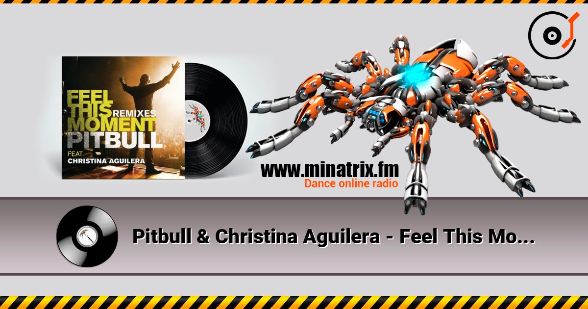 Pitbull & Christina Aguilera - Feel This Moment (Riddler & Reid Stefan Club Mix) слухати онлайн у високій якості | Minatrix.FM