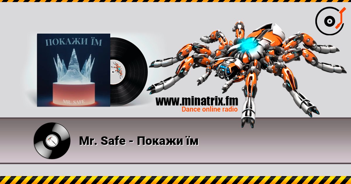 Mr. Safe - Покажи їм listen online in high quality | Minatrix.FM