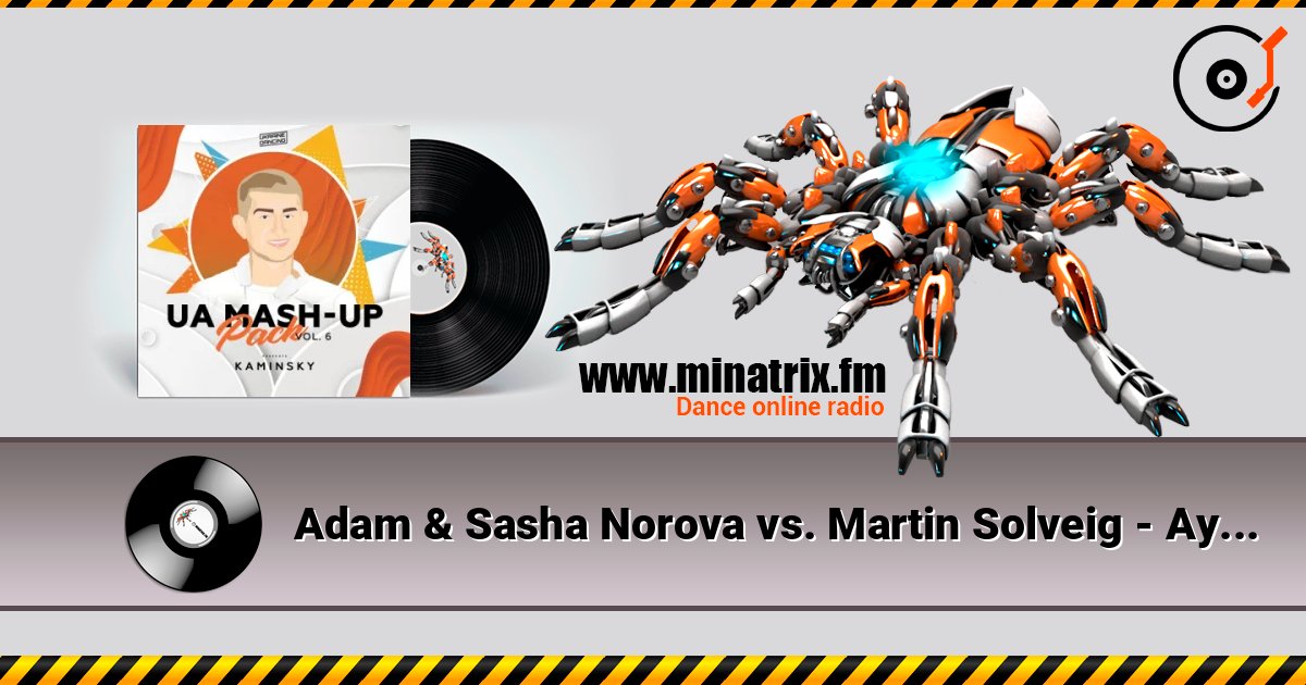 Adam & Sasha Norova vs. Martin Solveig - Ау ау (Kaminsky Mash Up) слухати онлайн у високій якості | Minatrix.FM