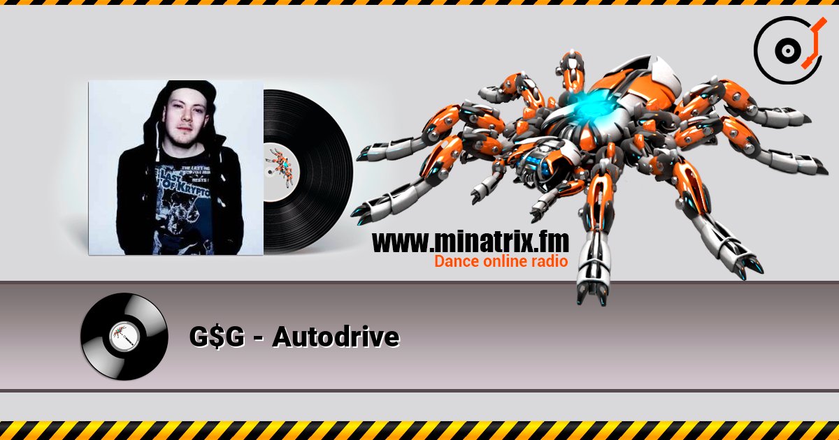 G$G - Autodrive listen online in high quality | Minatrix.FM