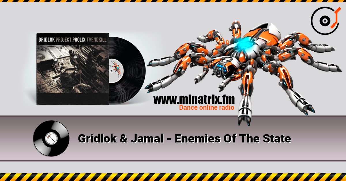 Gridlok & Jamal - Enemies Of The State слухати онлайн у високій якості | Minatrix.FM