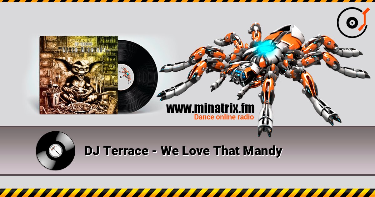 DJ Terrace - We Love That Mandy слухати онлайн у високій якості | Minatrix.FM